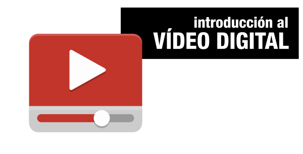Introducción al Vídeo